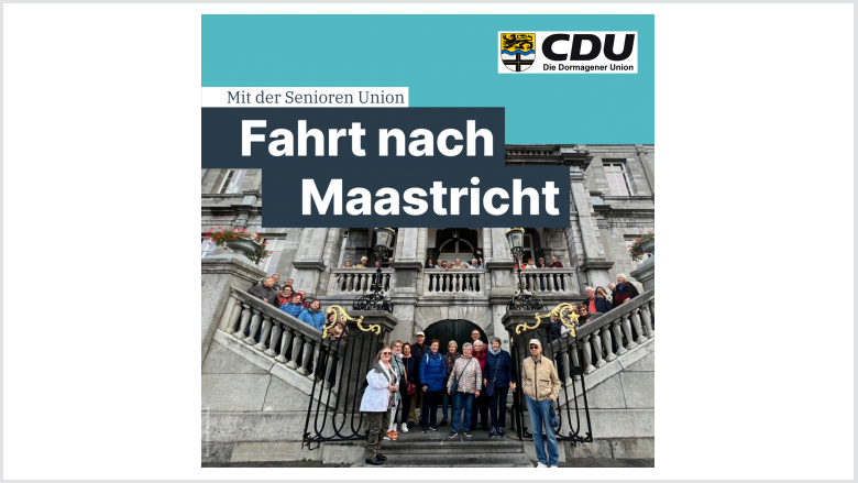 Mit der Senioren Union nach Maastricht!